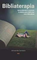 Bibliaterapia: Leyendo la Biblia para sanar el cuerpo y el alma 6072927386 Book Cover