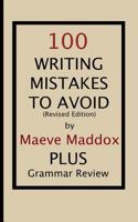 100 Writing Mistakes to Avoid: Revised Edition 1470137860 Book Cover