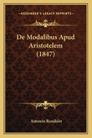 De Modalibus Apud Aristotelem (1847) 1167563867 Book Cover