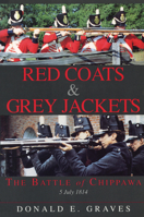 Red Coats & Grey Jackets: The Battle of Chippawa, 5 July 1814 1550022105 Book Cover