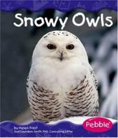 Snowy Owls (Pebble Books) 0736842462 Book Cover