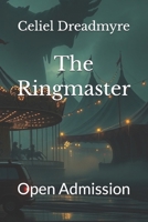 The Ringmaster: Open Admission (The Ringmaster Quartet) B0GM6L6SKT Book Cover