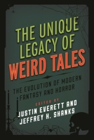 The Unique Legacy of Weird Tales: The Evolution of Modern Fantasy and Horror 1442256214 Book Cover