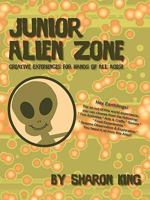 Junior Alien Zone: Creative Experiences for Hands of All Ages! 1432711628 Book Cover
