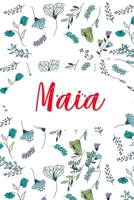 Maia: ⭐ 6x9 Lined notebook Journal 120 pages Personalized Gift for Maia Perfect for Gift Colleague, Friends, Mom, GF Gift for Valentine's Day Present Birthday It'sMaia Thing You Wouldn't Understand 1661870139 Book Cover