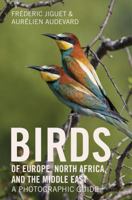 Birds of Europe, North Africa, and the Middle East: A Photographic Guide 0691172439 Book Cover