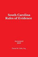 South Carolina Rules of Evidence: Annotated 1793879648 Book Cover