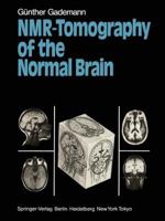 NMR-Tomography of the Normal Brain 3642696228 Book Cover