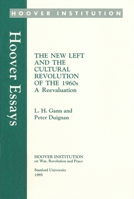 The New Left and the Cultural Revolution of the 1960s: A Reevaluation (Hoover Essays, No. 10) 0817937323 Book Cover