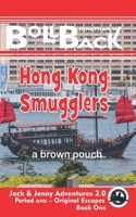 Hong Kong Smugglers: brown pouch B0BRC4P7W7 Book Cover