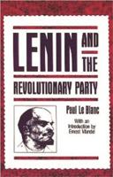 Lenin and the Revolutionary Party 1608464644 Book Cover