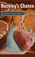 Buckley's Chance: Give us your heart 145153728X Book Cover