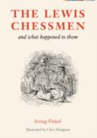 The Lewis Chessmen: What Happened to Them 0714105929 Book Cover