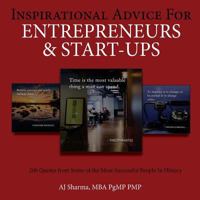 Inspirational Advice for Entrepreneurs & Start-Ups: 200 Quotes from Some of the Most Successful People In History 1983870544 Book Cover