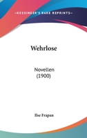 Wehrlose: Novellen 1104527200 Book Cover