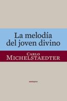 La Melodia del Joven Divino 8496867900 Book Cover