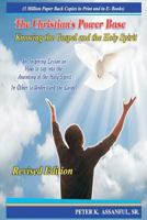 The Christian's Power Base (Volume 1): Knowing the Holy Spirit - A step by step instruction on how to replace the sinful- nature of man with Christ Nature 1468126067 Book Cover