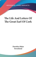 The Life and Letters of the Great Earl of Cork 1016218575 Book Cover