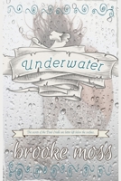 Underwater (The Mer of Pend Oreille) 1520506023 Book Cover