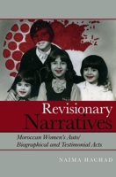 Revisionary Narratives: Moroccan Women's Auto/Biographical and Testimonial Acts 180207743X Book Cover