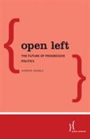 Open Left: The Future of Progressive Politics 1786609088 Book Cover