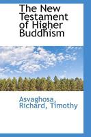 The New Testament of Higher Buddhism 1241076383 Book Cover