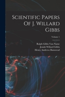 Scientific Papers Of J. Willard Gibbs; Volume 1 1016019963 Book Cover