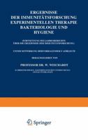 Ergebnisse Der Immunitatsforschung Experimentellen Therapie Bakteriologie Und Hygiene: (Fortsetzung Des Jahresberichts Uber Die Ergebnisse Der Immunitatsforschung) 364290551X Book Cover