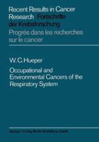 Occupational and Environmental Cancers of the Respiratory System 3642876870 Book Cover