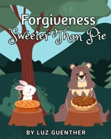 Forgiveness Sweeter Than Pie B0C47SW98S Book Cover