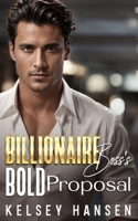 Billionaire Boss's Bold Proposal: A Brother's Best Friend, Enemies to Lover's Romance B0CNWD9TW6 Book Cover