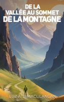 de la Vallée Au Sommet de la Montagne (French Edition) B0GR8JWCD4 Book Cover