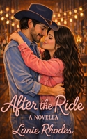 After the Ride: A Novella B0GQ47TMFR Book Cover