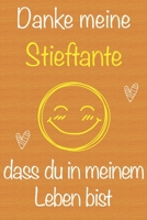 Danke meine Stieftante, dass du in meinem Leben bist: Geschenkbuch für Stieftante, Weihnachtsgeschenk, Muttertagsgeschenk, Geburtstagsgeschenk für ... Seiten Notizbuch (German Edition) 1674087896 Book Cover