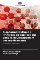 Biopharmaceutique : Principes et applications dans le développement des médicaments: Formulations, applications (French Edition) 6208773717 Book Cover