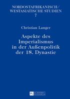 Aspekte Des Imperialismus in Der Außenpolitik Der 18. Dynastie 3631643640 Book Cover