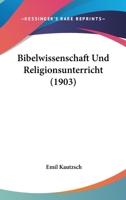 Bibelwissenschaft Und Religionsunterricht 1385922613 Book Cover