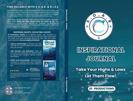 S.O.A.R. INSPIRATIONAL JOURNAL: Take Your Highs and Lows, Let Them Flow! (BREAK THAT GRIP) 1736536249 Book Cover