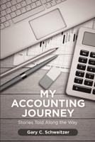 My Accounting Journey: Stories Told Along the Way 1684706505 Book Cover