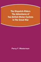 The Dispatch-Riders 1518788882 Book Cover