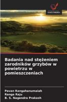 Badania nad stezeniem zarodników grzybów w powietrzu w pomieszczeniach 6209294626 Book Cover