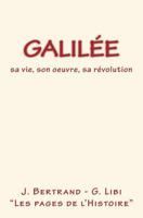 Galilée: sa vie, son oeuvre, sa révolution 2366592841 Book Cover