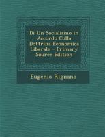 Di Un Socialismo in Accordo Colla Dottrina Economica Liberale 128993553X Book Cover