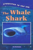 Whale Sharks (Creatures of the Sea) 073772059X Book Cover
