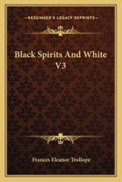 Black Spirits and White, Volume III 0548322074 Book Cover