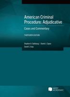 American Criminal Procedure: Adjudicative, Cases and Commentary (American Casebook Series) B0H2ZZP866 Book Cover