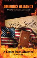 Ominous Alliance: The Day a Nation Almost Fell (Make America Right Again Series) 0999070738 Book Cover