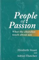 People of Passion: What the Churches Teach About Sex 026467362X Book Cover