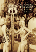 California Dreamin' Along Route 66 1467103160 Book Cover