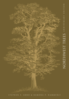 Northwest Trees: Identifying and Understanding the Region's Native Trees 0916890503 Book Cover